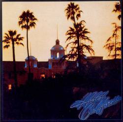 The Eagles : Hotel California
